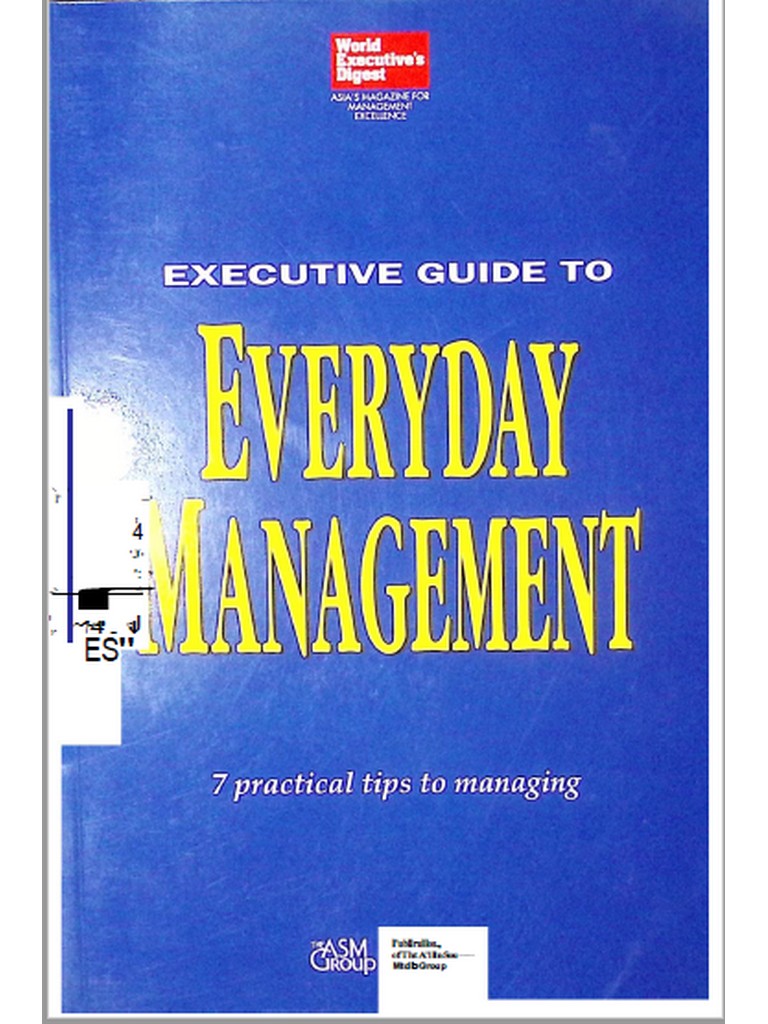 Executive Guide to Everyday Management by The ASM group 1997